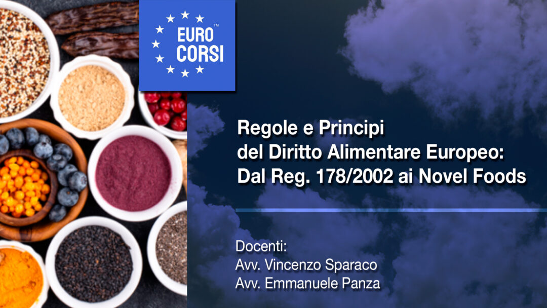Regole e Principi del Diritto Alimentare Europeo: Dal Reg. 178/2002 ai Novel Foods