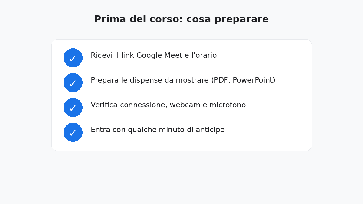 Guida per i docenti: tenere un corso con Google Meet 2 Cosa preparare prima del corso