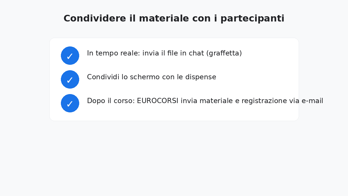 Guida per i docenti: tenere un corso con Google Meet 4 Condividere il materiale con i partecipanti
